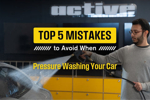 TOP 5 Mistakes to Avoid When Pressure Washing Your Car